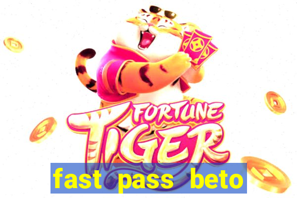 fast pass beto carrero valor